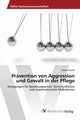 Prvention von Aggression und Gewalt in der Pflege, Knizek Radim