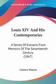 Louis XIV And His Contemporaries, 