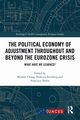 The Political Economy of Adjustment Throughout and Beyond the Eurozone Crisis, 