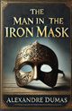 The Man in the Iron Mask(Illustrated), Dumas Alexandre