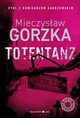 Totentanz, Gorzka Mieczysaw