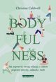 Bodyfulness, Caldwell Christine