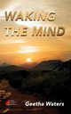 Waking the Mind, Waters Geetha