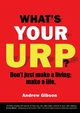 WHAT'S YOUR URP?, Gibson Andrew