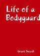 Life of a Bodyguard, Swash Grant