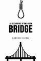 An Occurrence at Owl Creek Bridge, Bierce Ambrose