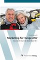 Marketing fr 'Junge Alte', Laumann Christian