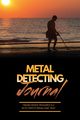 Metal Detecting Journal, Newton Amy