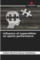 Influence of superstition on sports performance, Novoa Castellanos Andrs Mauricio