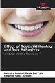 Effect of Tooth Whitening and Two Adhesives, Dal Polo Leandro Lorenzi Rasia