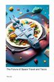 The Future of Space Travel and Tacos, Jox Terry