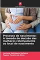 Processo de nascimento, Rodrigues Barbosa Luciene