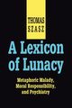 A Lexicon of Lunacy, Szasz Thomas