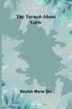The Turned-About Girls, Marie Dix Beulah