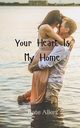 Your Heart Is My Home, Allen Kate