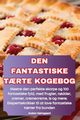 DEN FANTASTISKE T?RTE KOGEBOG, Anders N?rregaard