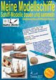Meine Modellschiffe - Schiff Modelle bauen und sammeln - Sammelbuch/Notizbuch, Sltz Renate