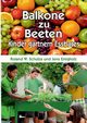 Balkone zu Beeten, Schulze Roland W.