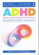 ADHD Zesp nadpobudliwoci psychoruchowej, Koakowski Artur, Wolaczyk Tomasz, Pisula Agnieszka, Skotnicka Magdalena, Bryska Anita