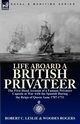 Life Aboard a British Privateer, Leslie Robert C.