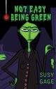 Not Easy Being Green, Gage Susy