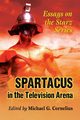 Spartacus in the Television Arena, 