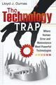 Technology Trap, The, Dumas Lloyd J.