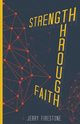 Strength Through Faith, Firestone Jerry