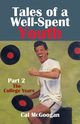 Tales of a Well-Spent Youth Part 2, McGoogan Cal