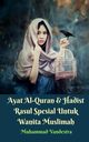 Ayat Al-Quran Dan Hadist Rasul Spesial Untuk Wanita Muslimah, Vandestra Muhammad