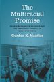 The Multiracial Promise, Mantler Gordon K.