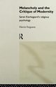 Melancholy and the Critique of Modernity, Ferguson Harvie