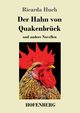 Der Hahn von Quakenbrck, Huch Ricarda