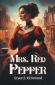 Mrs. Red Pepper, Richmond Grace S.