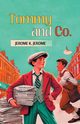 Tommy and Co., Jerome Jerome K.