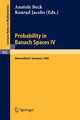 Probability in Banach Spaces IV, 