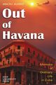Out of Havana - Memoirs of Ordinary Life in Cuba, Alonso Araceli