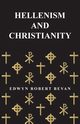 Hellenism and Christianity, Bevan Edwyn Robert