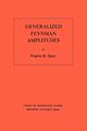 Generalized Feynman Amplitudes. (AM-62), Volume 62, Speer Eugene R.