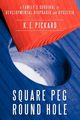 Square Peg Round Hole, Pickard K. E.