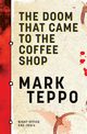 The Doom That Came to the Coffee Shop, Teppo Mark