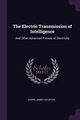 The Electric Transmission of Intelligence, Houston Edwin James