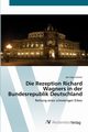 Die Rezeption Richard Wagners in der Bundesrepublik Deutschland, Grner Jan Ingo