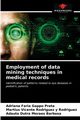 Employment of data mining techniques in medical records, Faria Gappo Prata Adriana