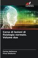 Corso di lezioni di fisiologia normale. Volume due, Halimova Fariza