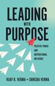 Leading with Purpose, Verma Vijay K.
