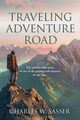 Traveling Adventure Road, Sasser Charles W.