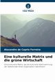 Eine kulturelle Matrix und die grne Wirtschaft, de Caprio Ferreira Alexandre