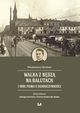 Walka z ndz na Bautach i inne pisma o dobroczynnoci, Kirchner Wodzimierz