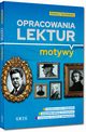 Opracowania lektur - motywy - liceum/technikum, 